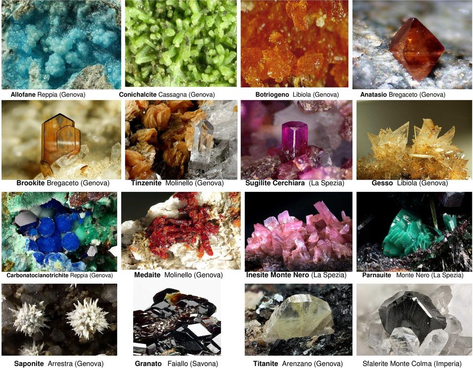 Carbonatocianotrichite Reppia (Genova) Medaite Molinello (Genova) Inesite Monte Nero (La Spezia) Parnauite Monte