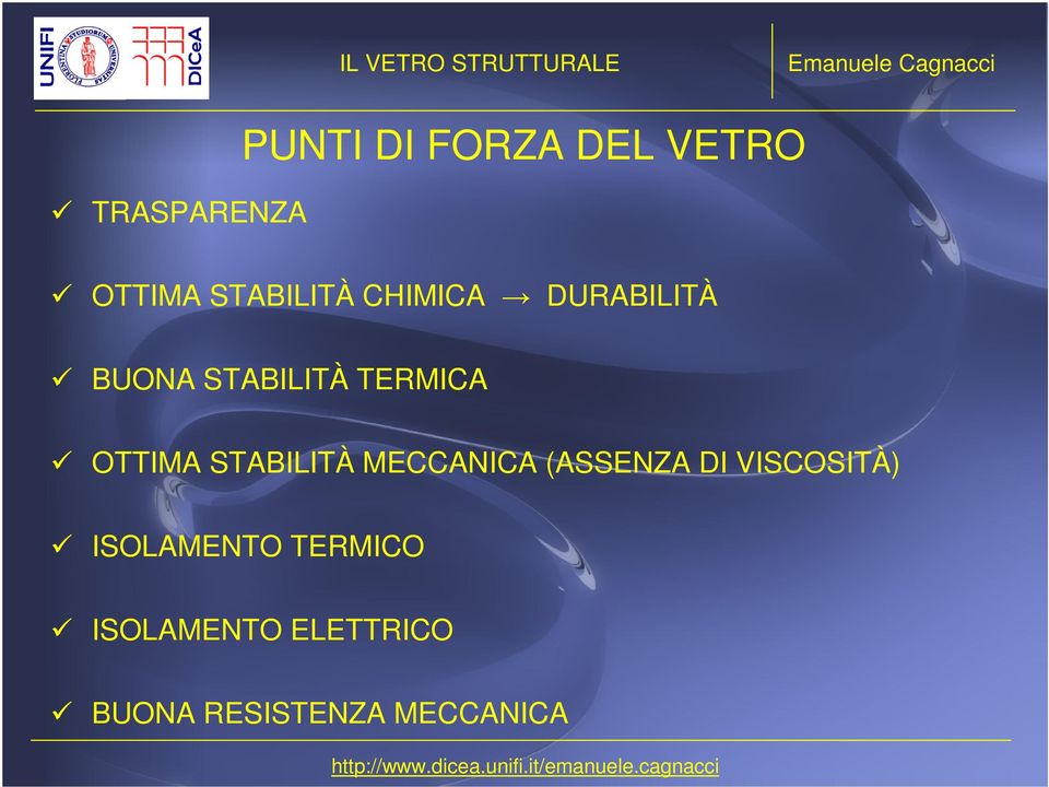 (ASSENZA DI VISCOSITÀ) ISOLAMENTO TERMICO ISOLAMENTO ELETTRICO