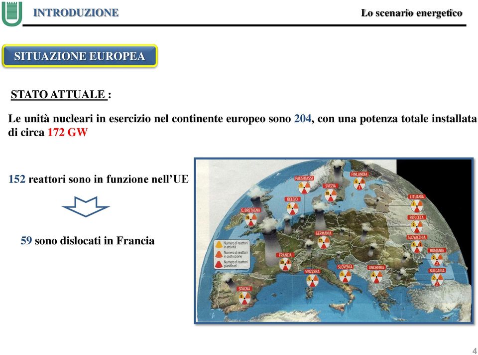 sono 204, con una potenza totale installata di circa 172 GW 152