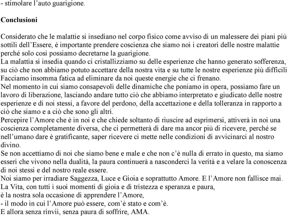 nostre malattie perché solo così possiamo decretarne la guarigione.