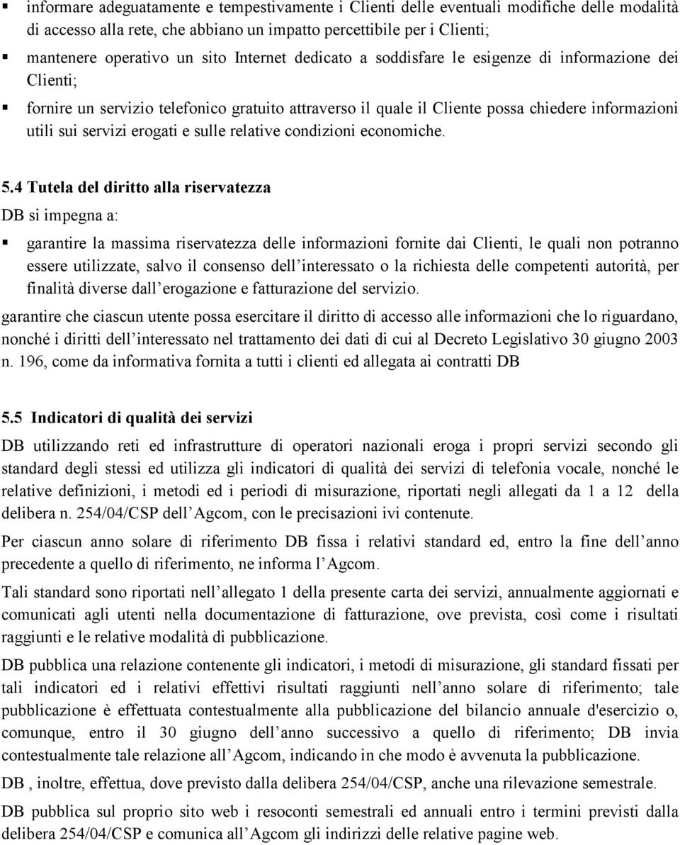 sulle relative condizioni economiche. 5.