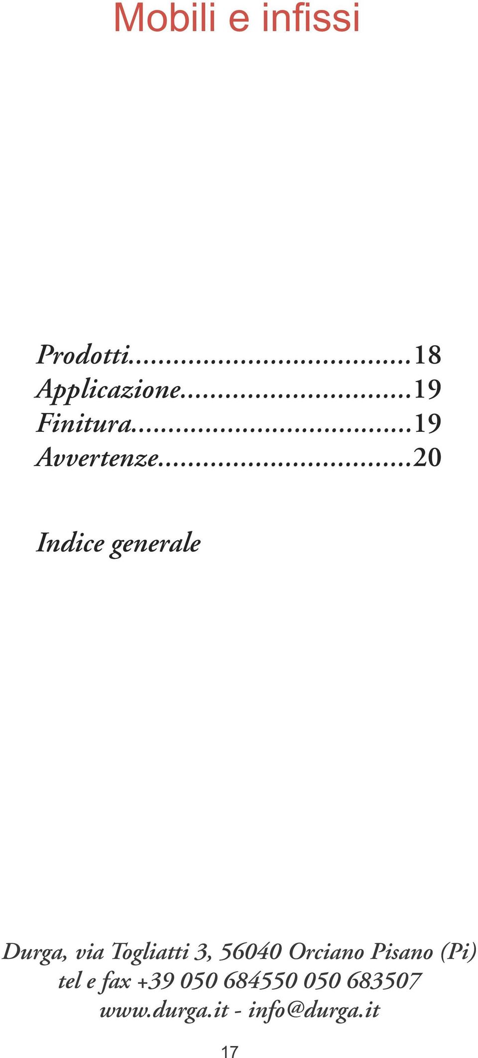 ..20 Indice generale Durga, via Togliatti 3, 56040