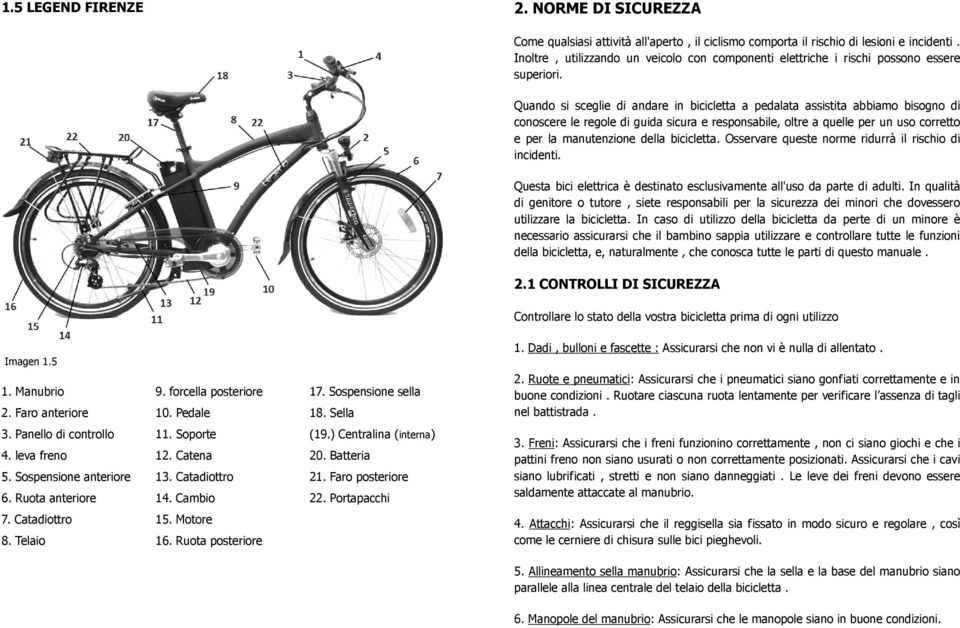 Quando si sceglie di andare in bicicletta a pedalata assistita abbiamo bisogno di conoscere le regole di guida sicura e responsabile, oltre a quelle per un uso corretto e per la manutenzione della