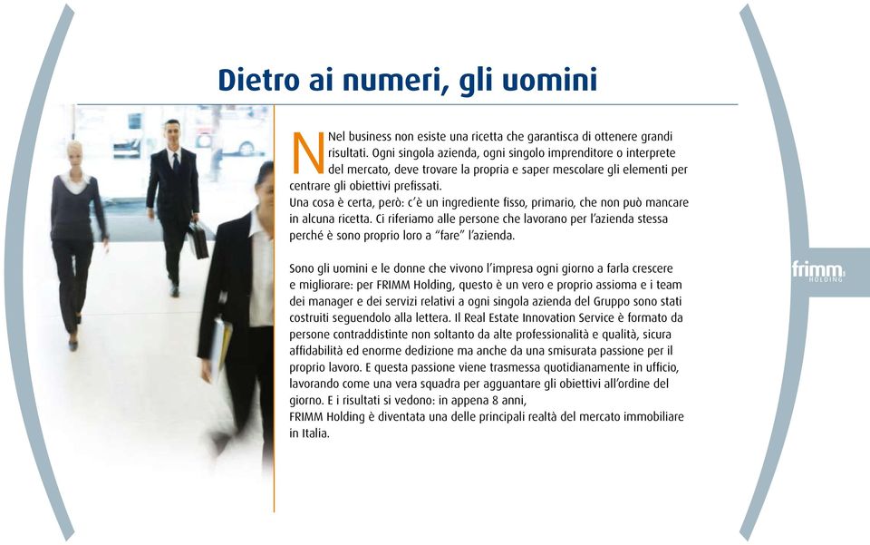 Una cosa è certa, però: c è un ingrediente fisso, primario, che non può mancare in alcuna ricetta.