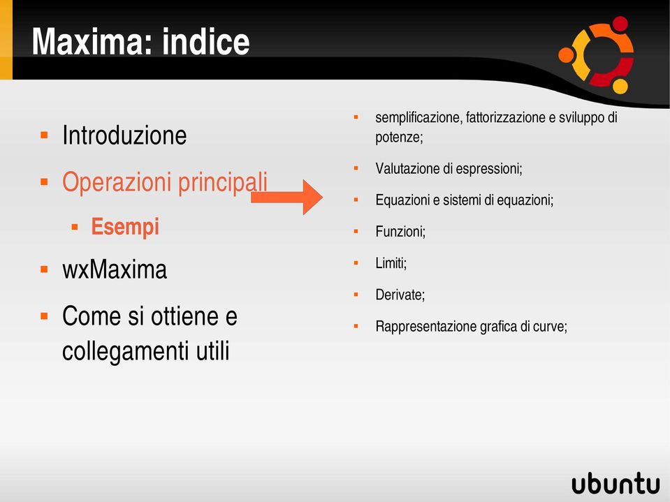 espressioni; Equazioni e sistemi di equazioni; Funzioni; wxmaxima Come