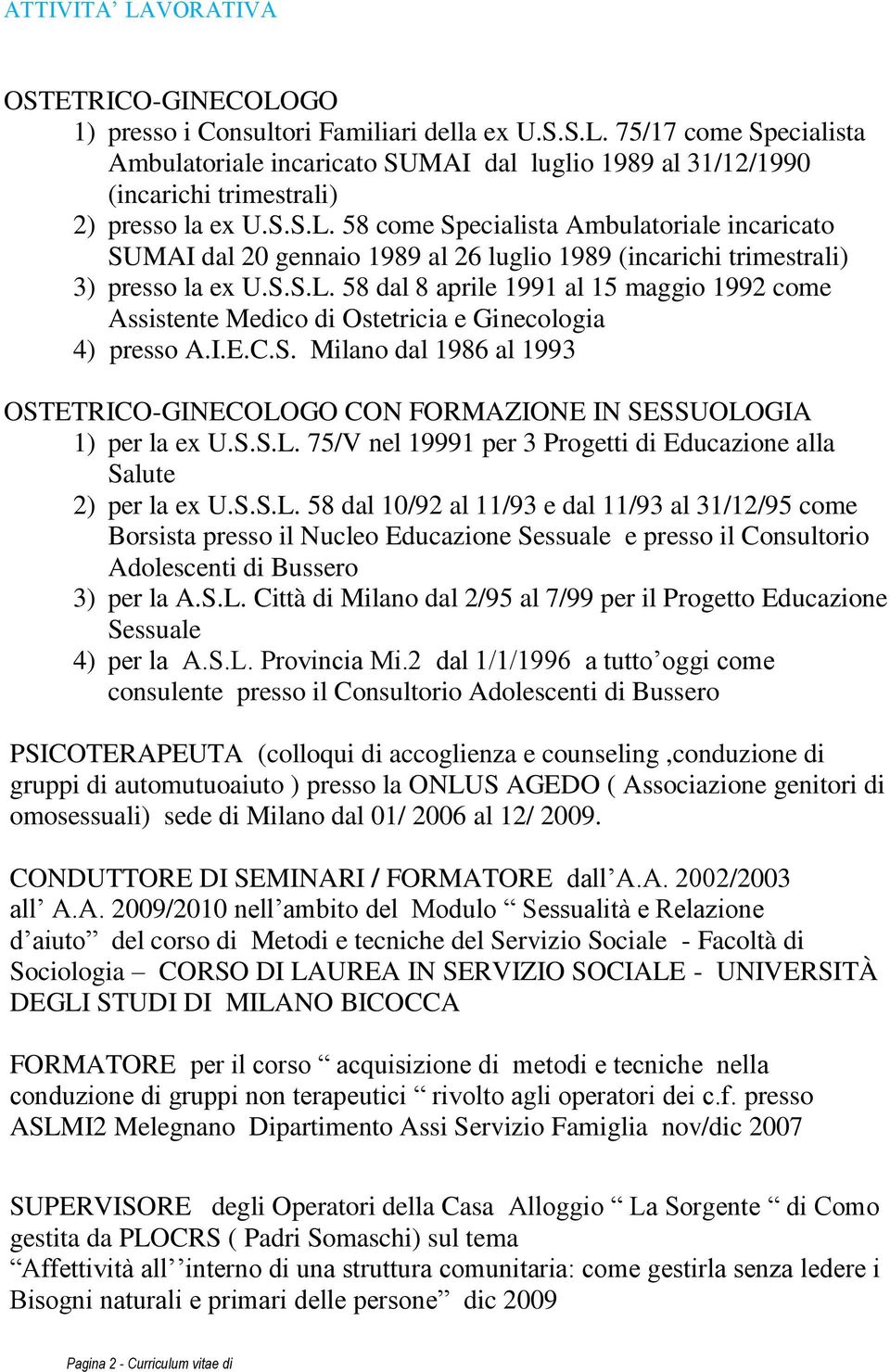 I.E.C.S. Milano dal 1986 al 1993 OSTETRICO-GINECOLO