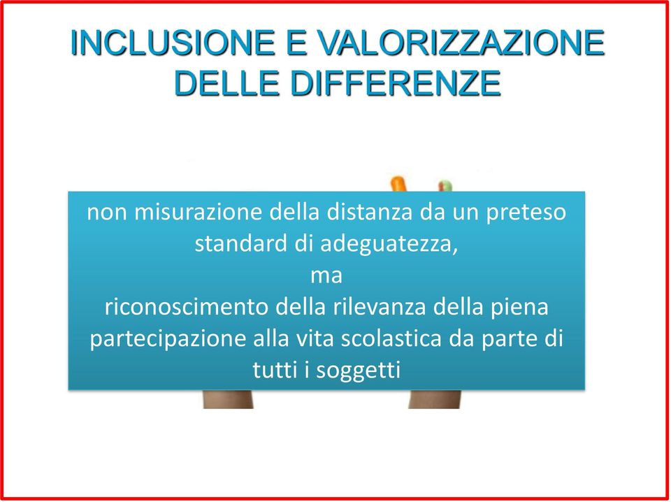 adeguatezza, ma riconoscimento della rilevanza della