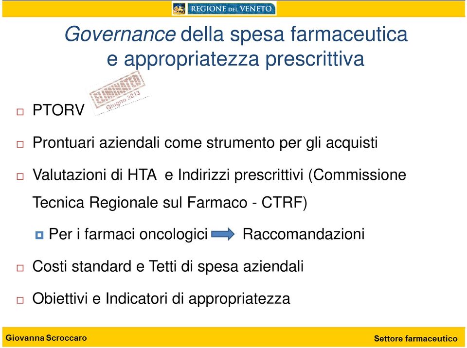 (Commissione Tecnica Regionale sul Farmaco - CTRF) Per i farmaci oncologici