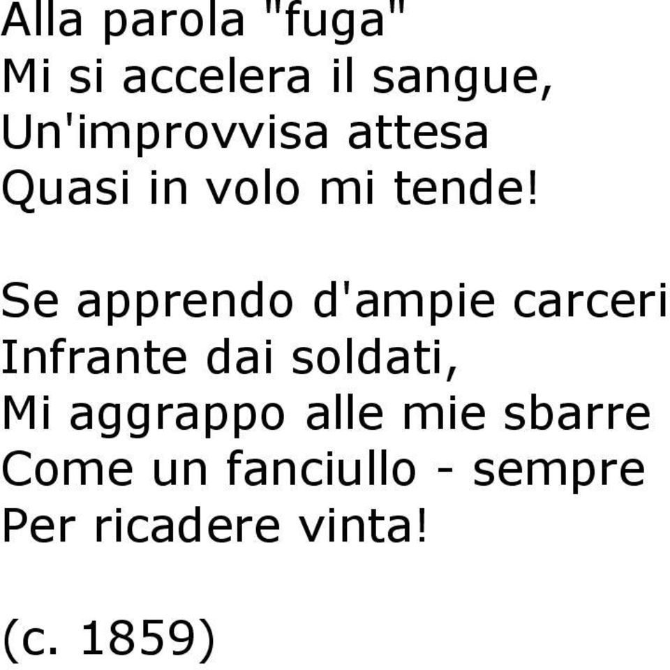 Se apprendo d'ampie carceri Infrante dai soldati, Mi