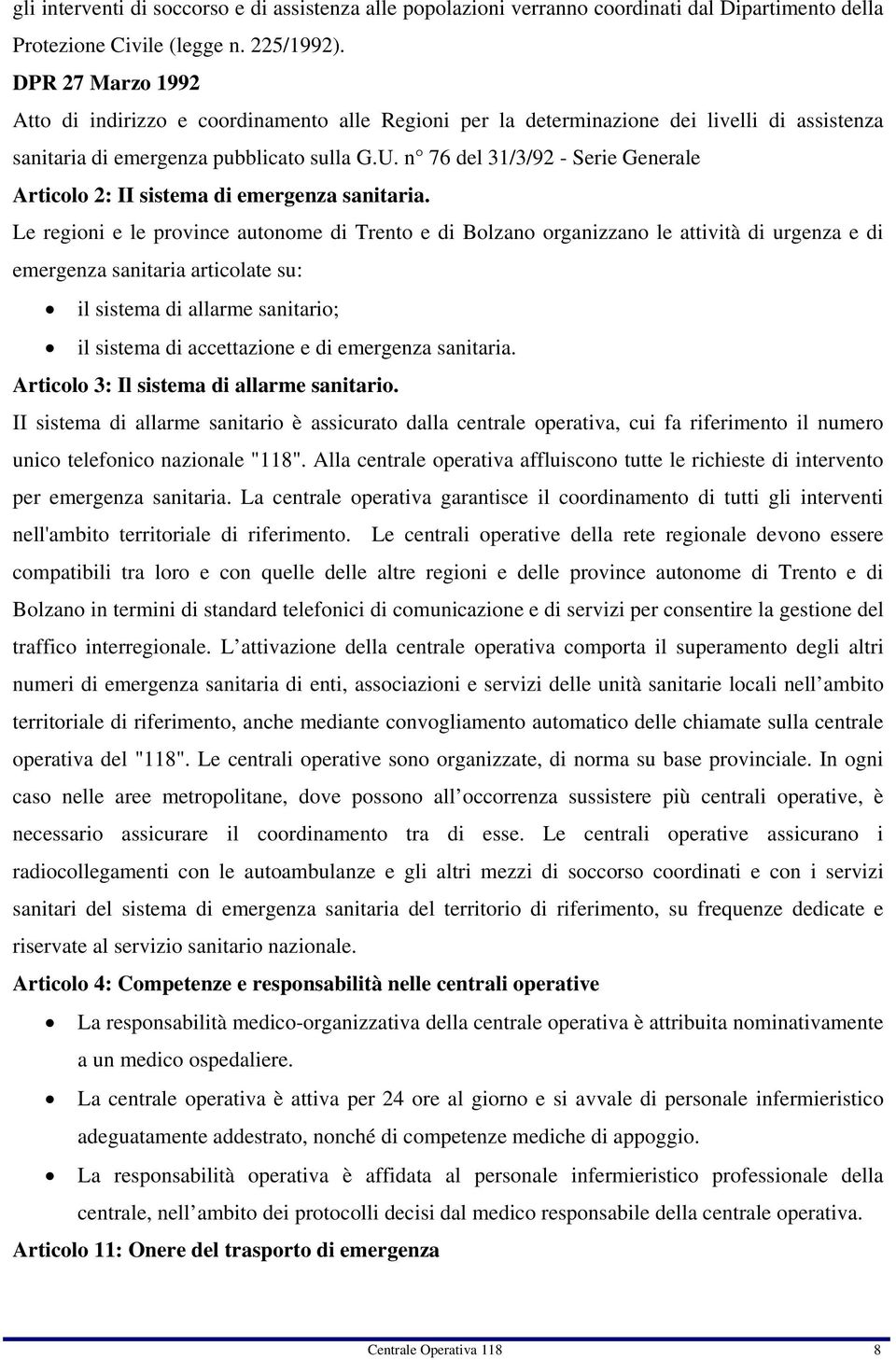 n 76 del 31/3/92 - Serie Generale Articolo 2: II sistema di emergenza sanitaria.