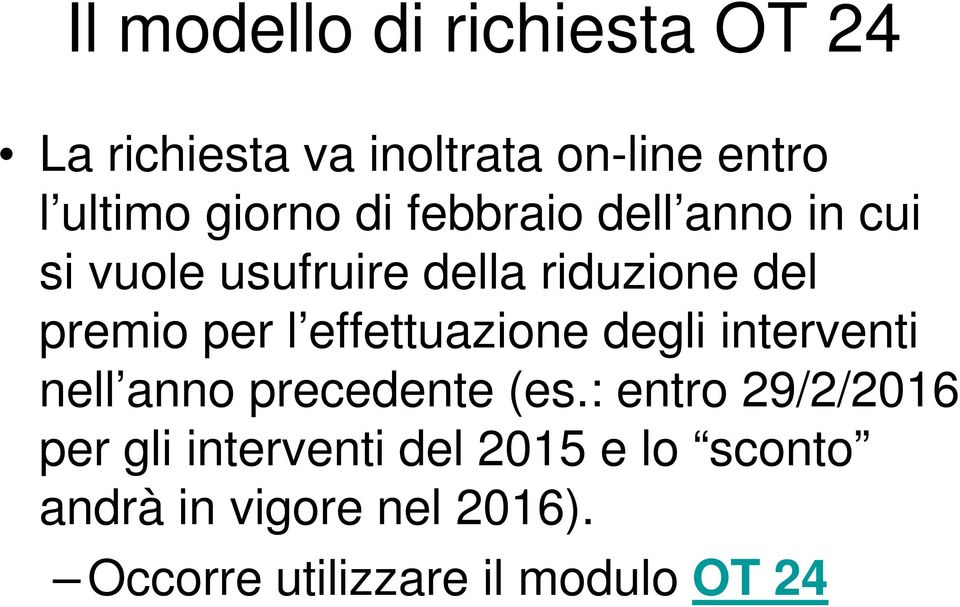 effettuazione degli interventi nell anno precedente (es.