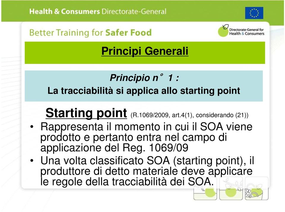 4(1), considerando (21)) Rappresenta il momento in cui il SOA viene prodotto e pertanto entra