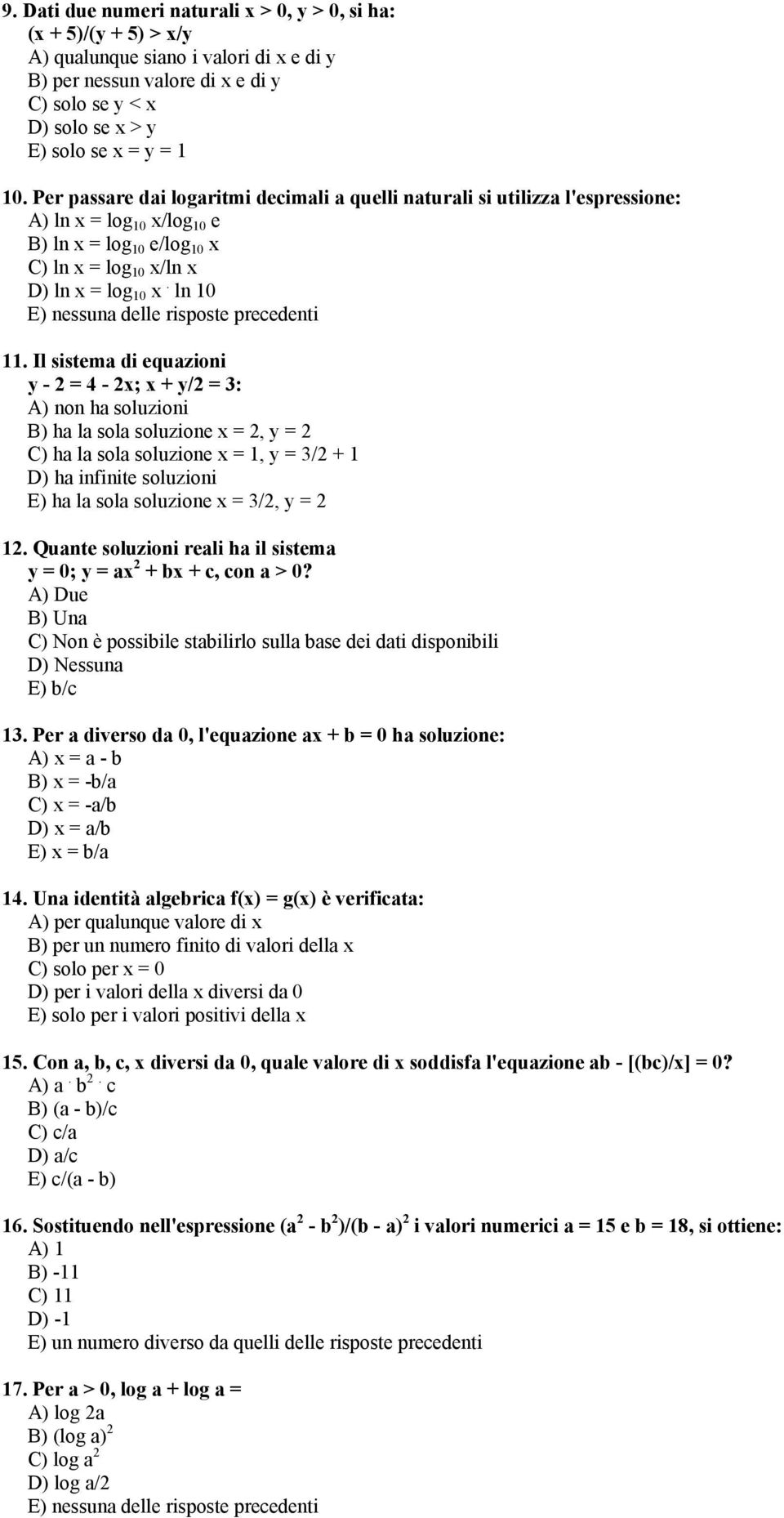 ln 10 E) nessuna delle risposte precedenti 11.