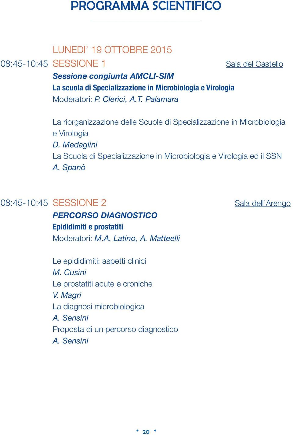 Medaglini La Scuola di Specializzazione in Microbiologia e Virologia ed il SSN A.