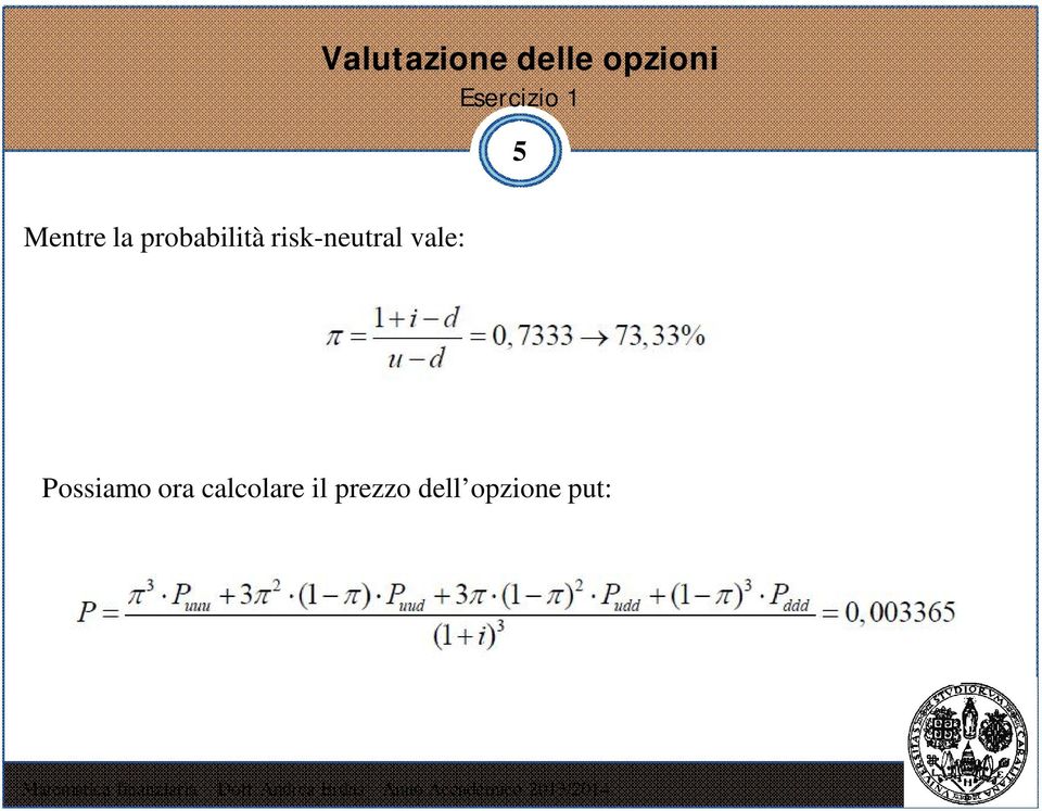 probabilità risk-neutral vale: