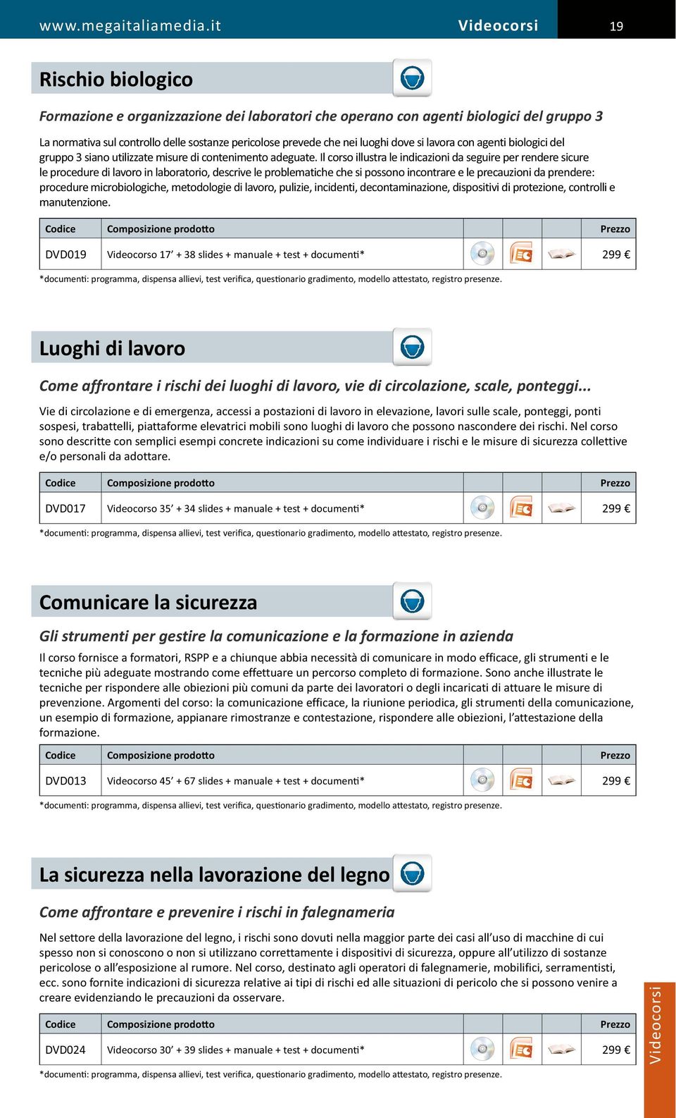 Il corso illustra le indicazioni da seguire per rendere sicure le procedure di lavoro in laboratorio, descrive le problematiche che si possono incontrare e le precauzioni da prendere: procedure