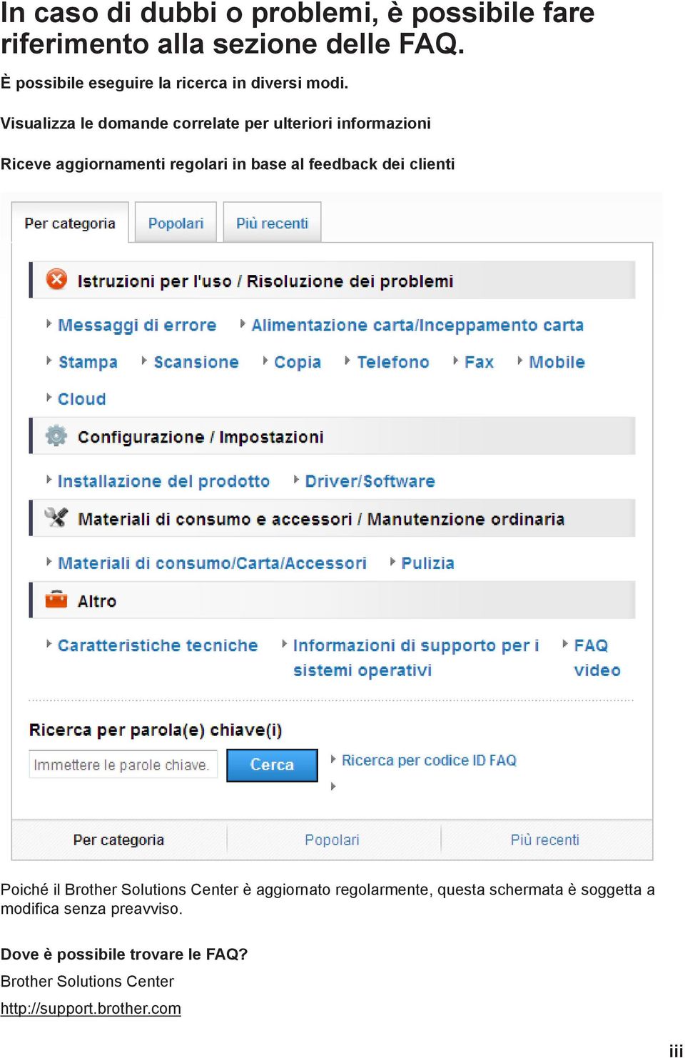 Visualizza le domande correlate per ulteriori informazioni Riceve aggiornamenti regolari in base al feedback dei