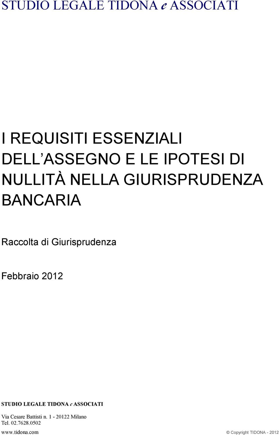 Febbraio 2012 STUDIO LEGALE TIDONA e ASSOCIATI Via Cesare