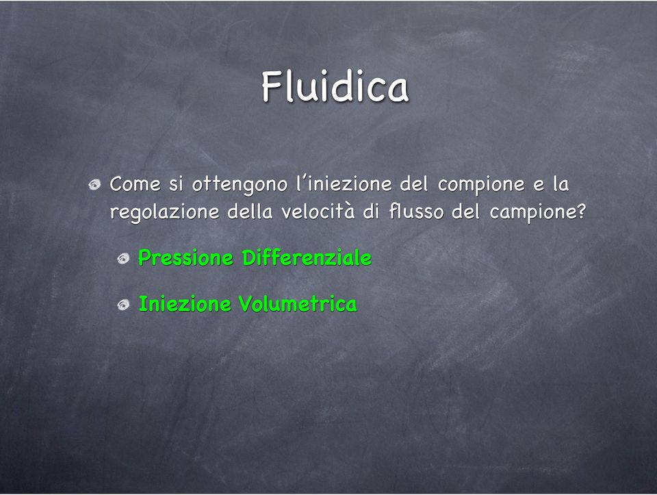 velocità di flusso del campione?