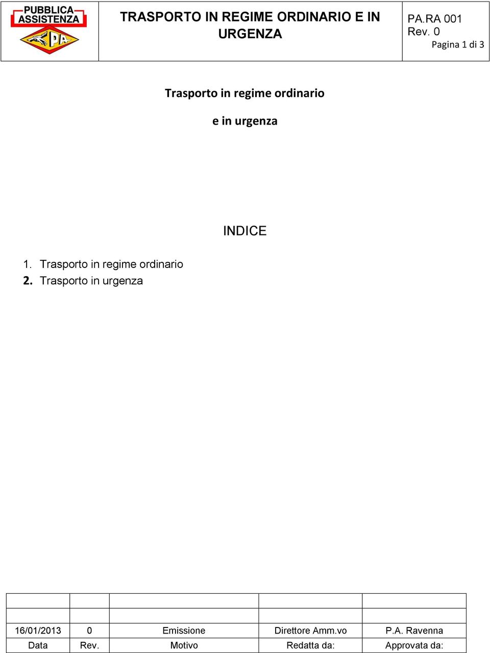 INDICE 1. Trasporto in regime ordinario 2.