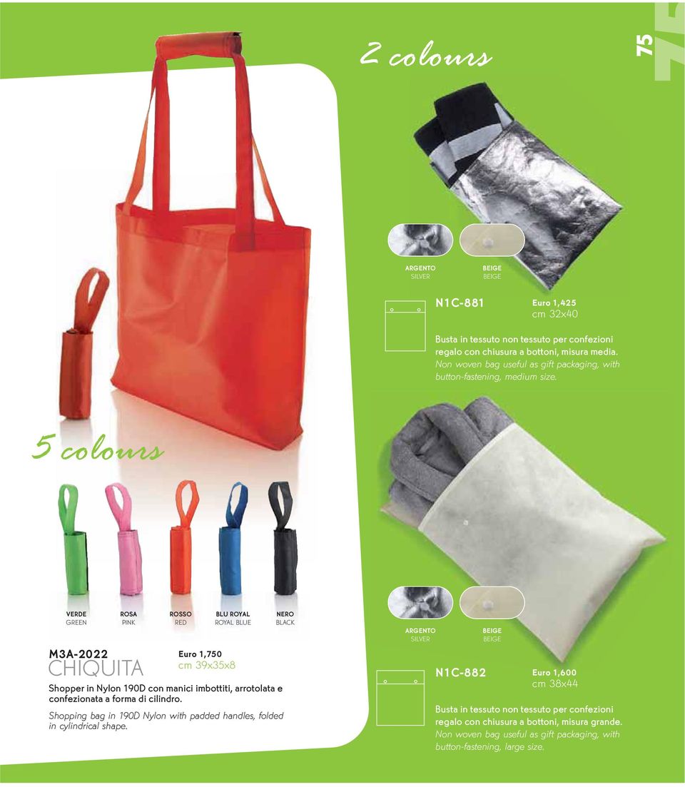 5 colours VERDE GREEN ROSA PINK ROSSO RED BLU ROYAL ROYAL BLUE M3A-222 Euro,75 cm 39x35x8 CHIQUITA NERO BLACK Shopper in Nylon 9D con manici imbottiti, arrotolata e confezionata