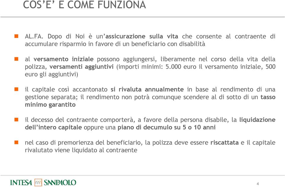 corso della vita della polizza, versamenti aggiuntivi (importi minimi: 5.