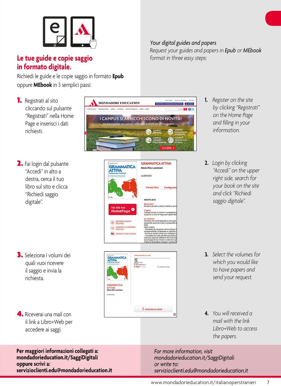 Your digital guides and papers Request your guides and papers in Epub or MEbook format in three easy steps: 1.