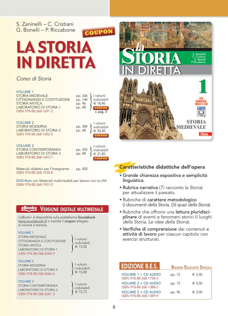 432 LABORATORIO DI STORIA 3 pp. 48 ISBN 978-88-268-1693-7 18,40 v. pag. 3 20,40 21,40 Materiali didattici per l Insegnante pp.
