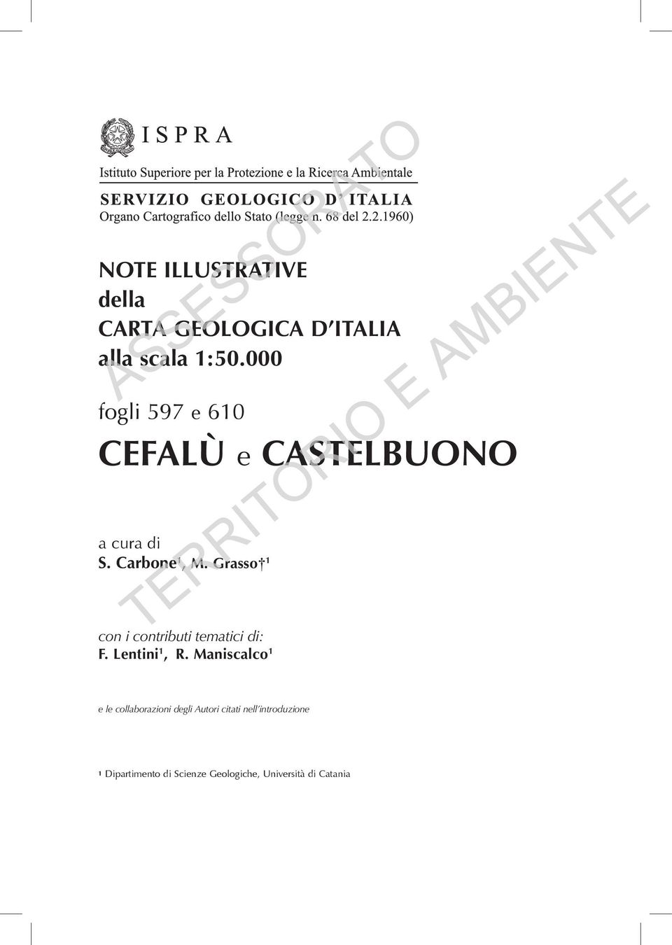 Grasso 1 con i contributi tematici di: F. Lentini 1, R.