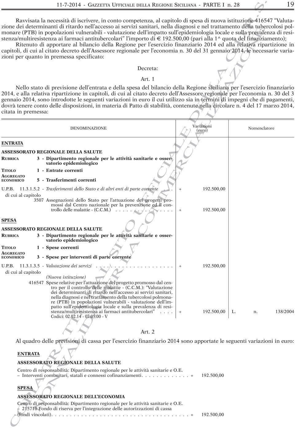 diagnosi e nel trattamento della tubercolosi polmonare (PTB) in popolazioni vulnerabili - valutazione dell impatto sull epidemiologia locale e sulla prevalenza di resistenza/multiresistenza ai