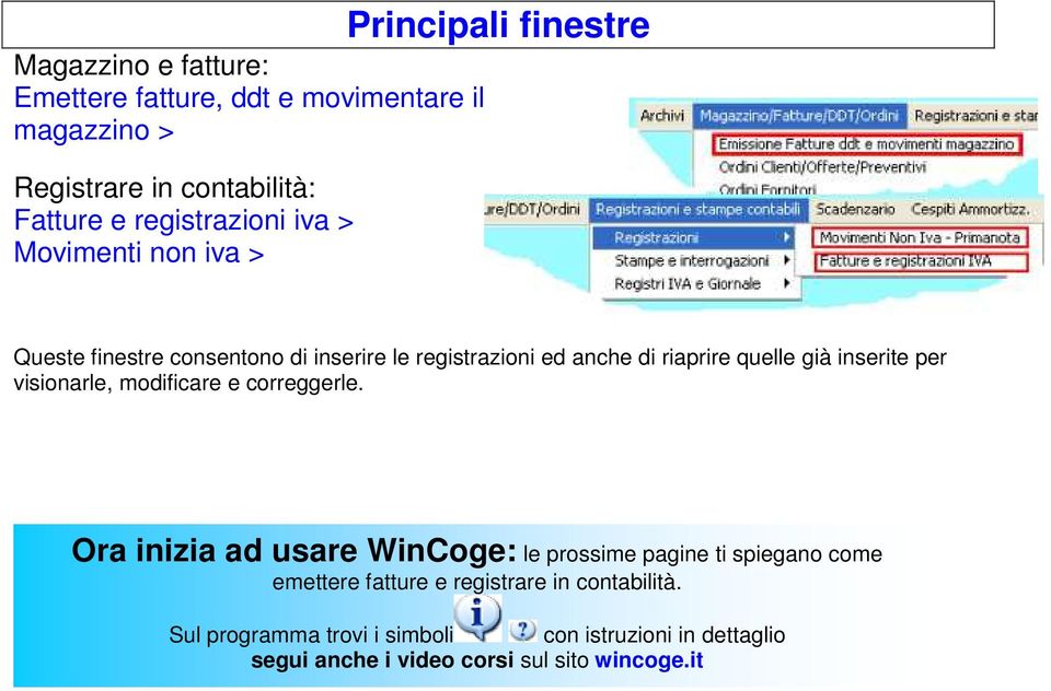 inserite per visionarle, modificare e correggerle.