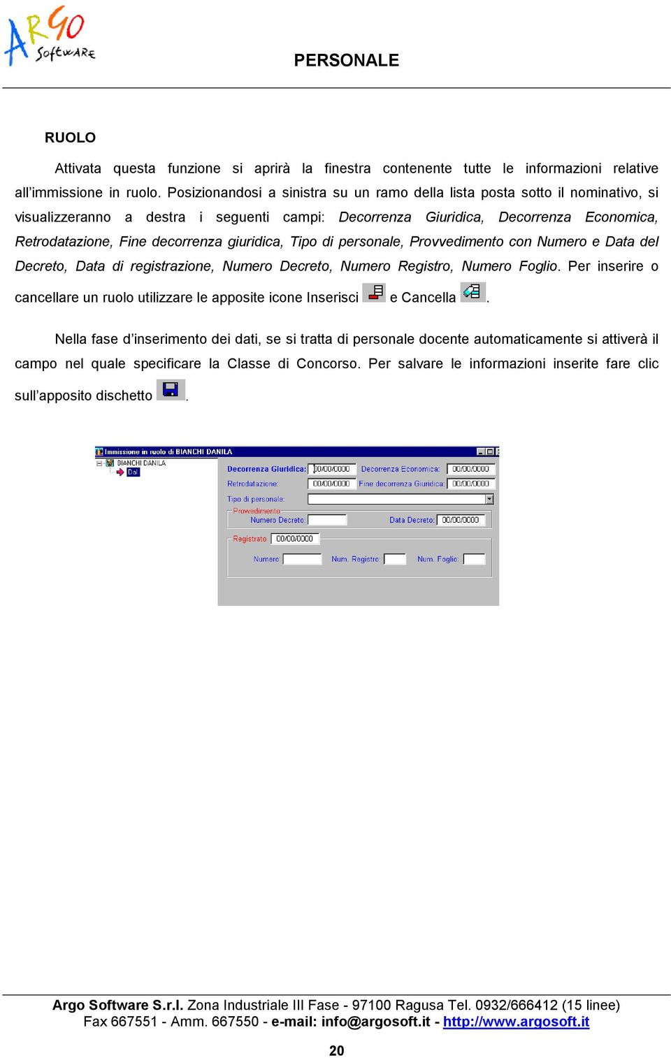 decorrenza giuridica, Tipo di personale, Provvedimento con Numero e Data del Decreto, Data di registrazione, Numero Decreto, Numero Registro, Numero Foglio.