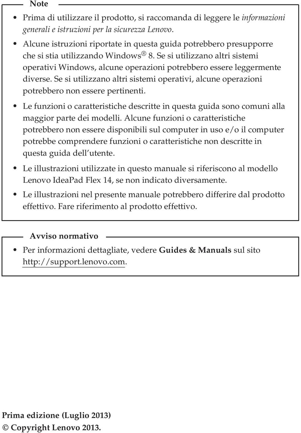 Se si utilizzano altri sistemi operativi Windows, alcune operazioni potrebbero essere leggermente diverse. Se si utilizzano altri sistemi operativi, alcune operazioni potrebbero non essere pertinenti.