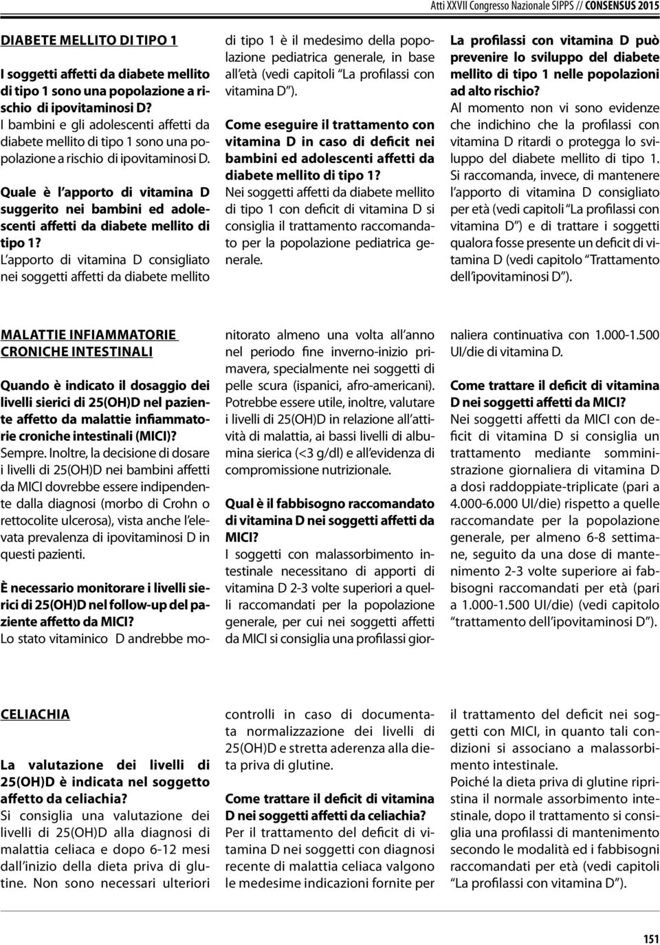 Quale è l apporto di vitamina D suggerito nei bambini ed adolescenti affetti da diabete mellito di tipo 1?