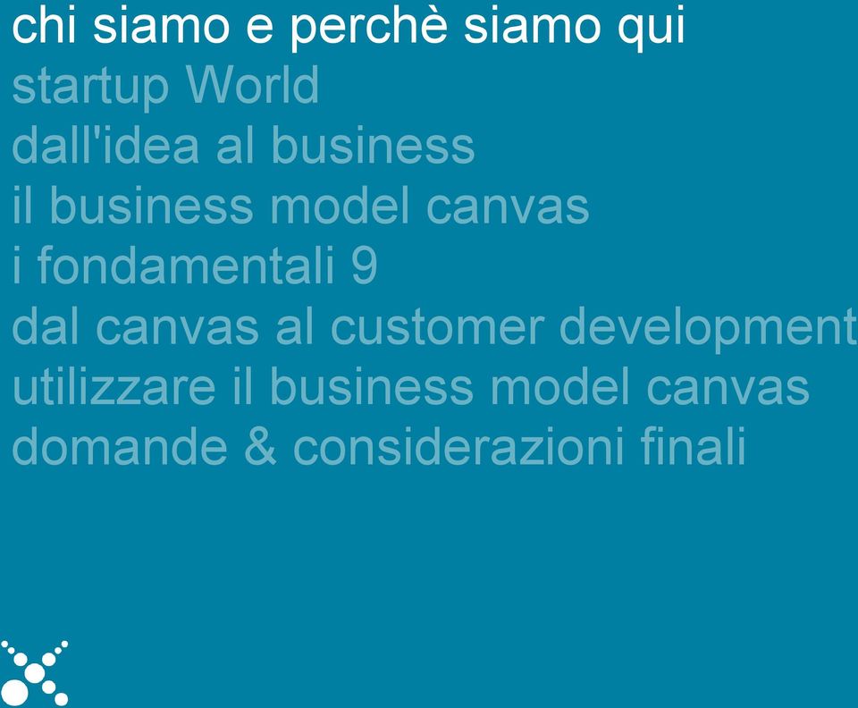 9 dal canvas al customer development utilizzare il