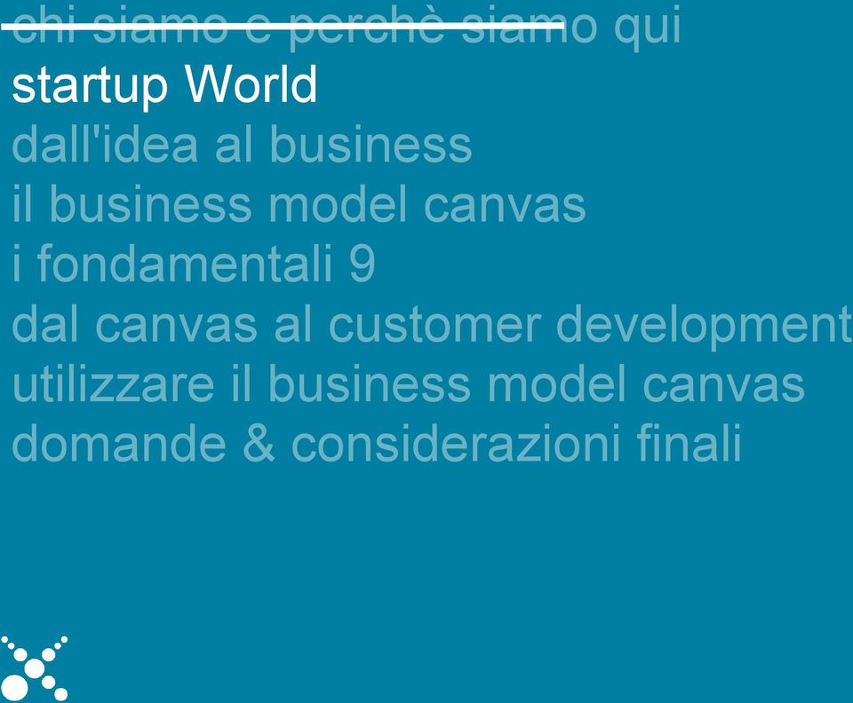 9 dal canvas al customer development utilizzare il