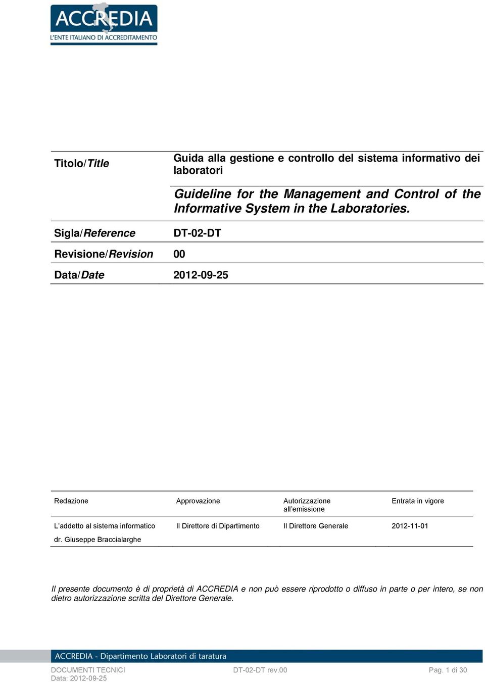 Sigla/Reference DT-02-DT Revisione/Revision 00 Data/Date 2012-09-25 Redazione Approvazione Autorizzazione all emissione Entrata in vigore L addetto al sistema