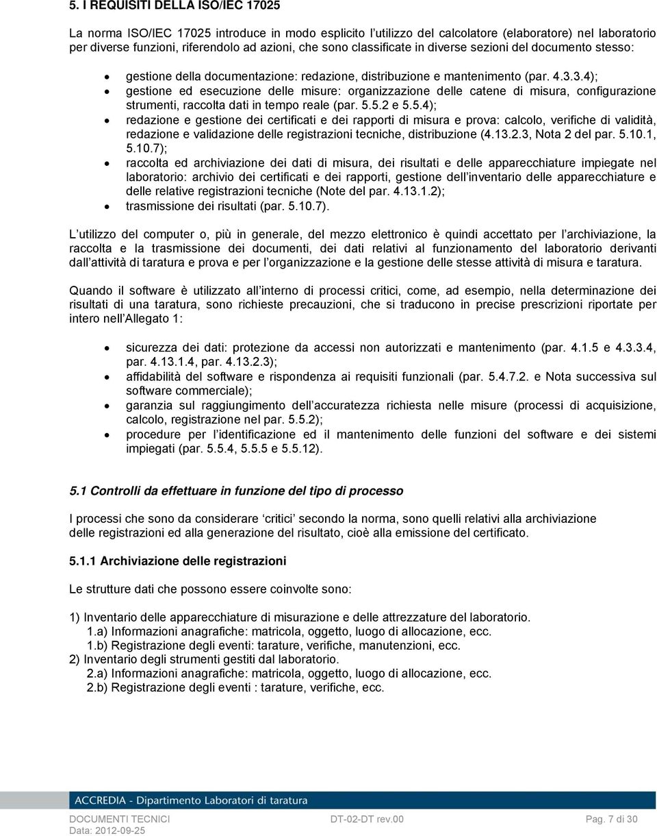 3.4); gestione ed esecuzione delle misure: organizzazione delle catene di misura, configurazione strumenti, raccolta dati in tempo reale (par. 5.