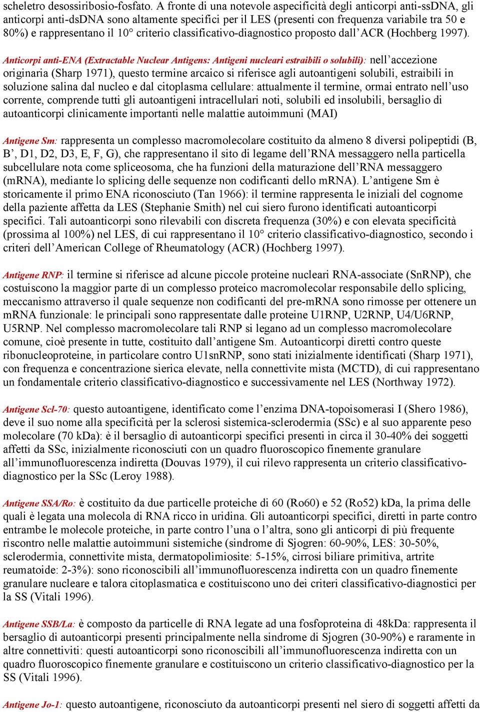 criterio classificativo-diagnostico proposto dall ACR (Hochberg 1997).