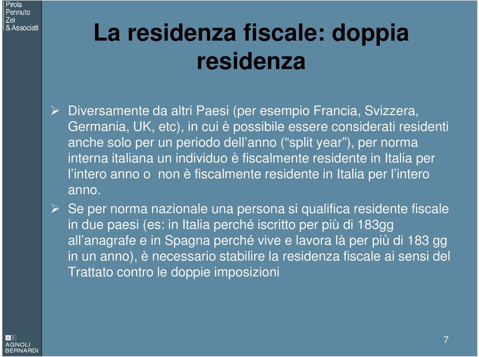 residente in Italia per l intero anno.