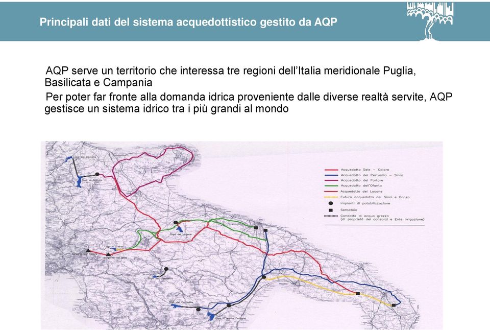 Basilicata e Campania Per poter far fronte alla domanda idrica proveniente