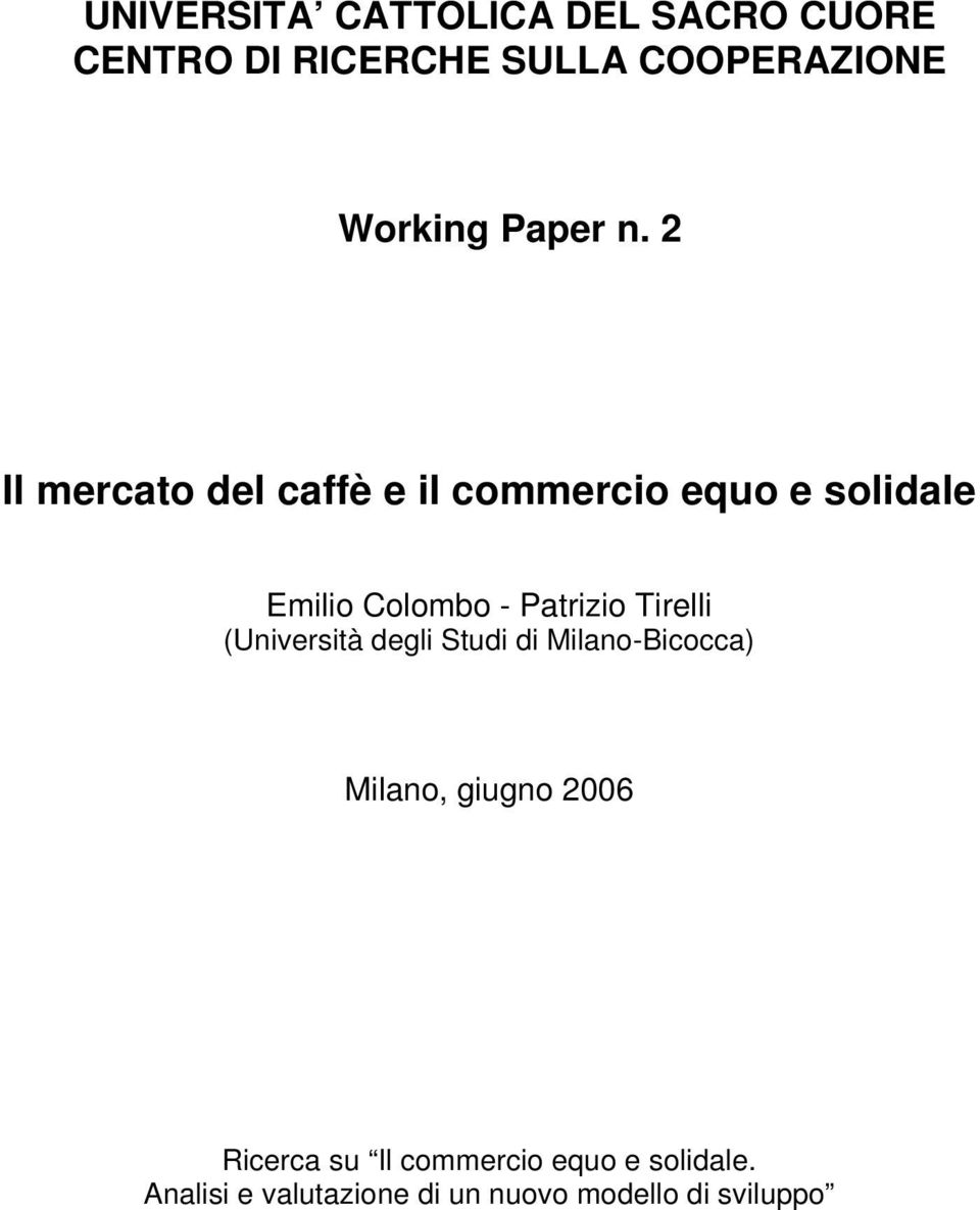 2 Il mercato del caffè e il commercio equo e solidale Emilio Colombo - Patrizio