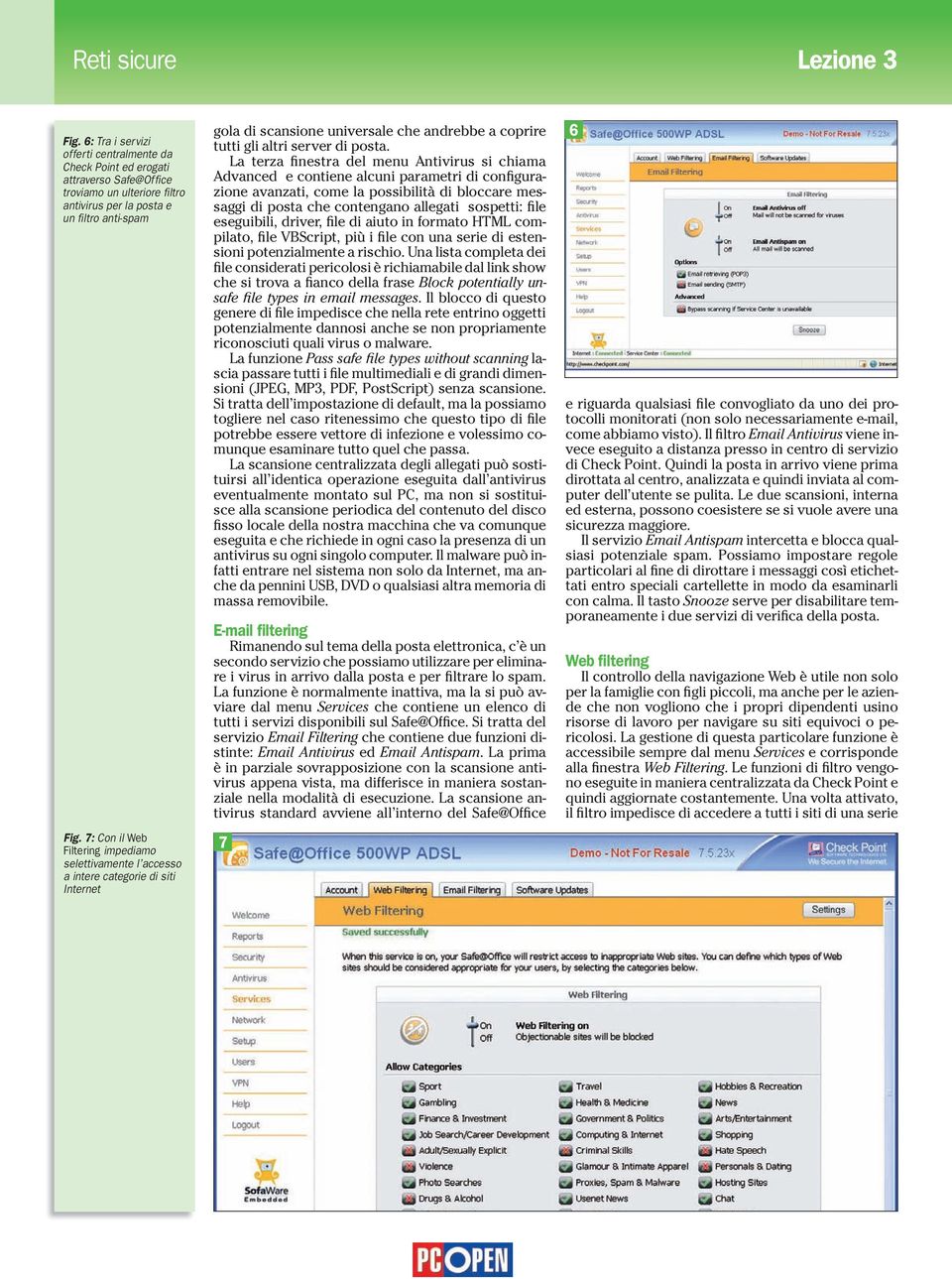 La terza finestra del menu Antivirus si chiama Advanced e contiene alcuni parametri di configurazione avanzati, come la possibilità di bloccare messaggi di posta che contengano allegati sospetti: