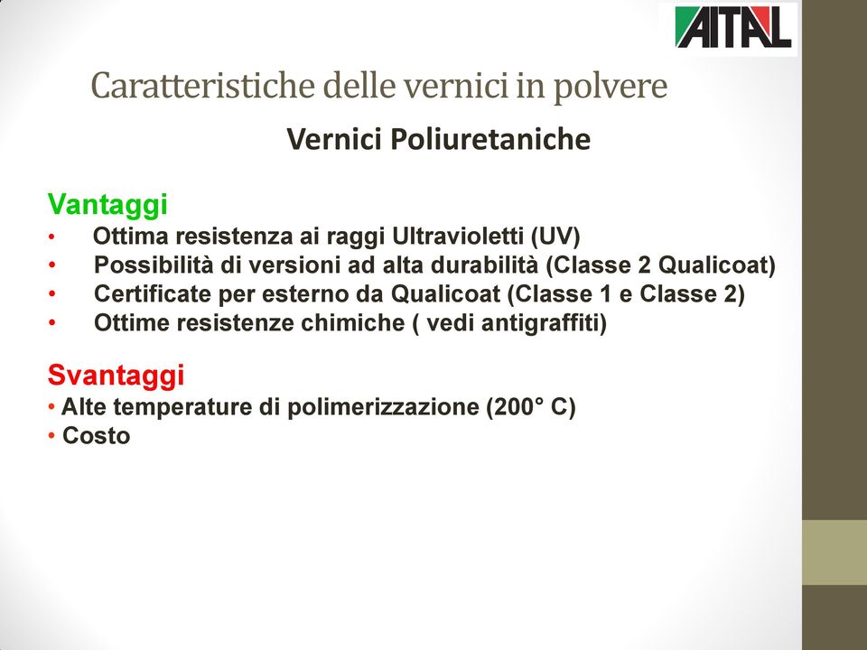 (Classe 2 Qualicoat) Certificate per esterno da Qualicoat (Classe 1 e Classe 2) Ottime