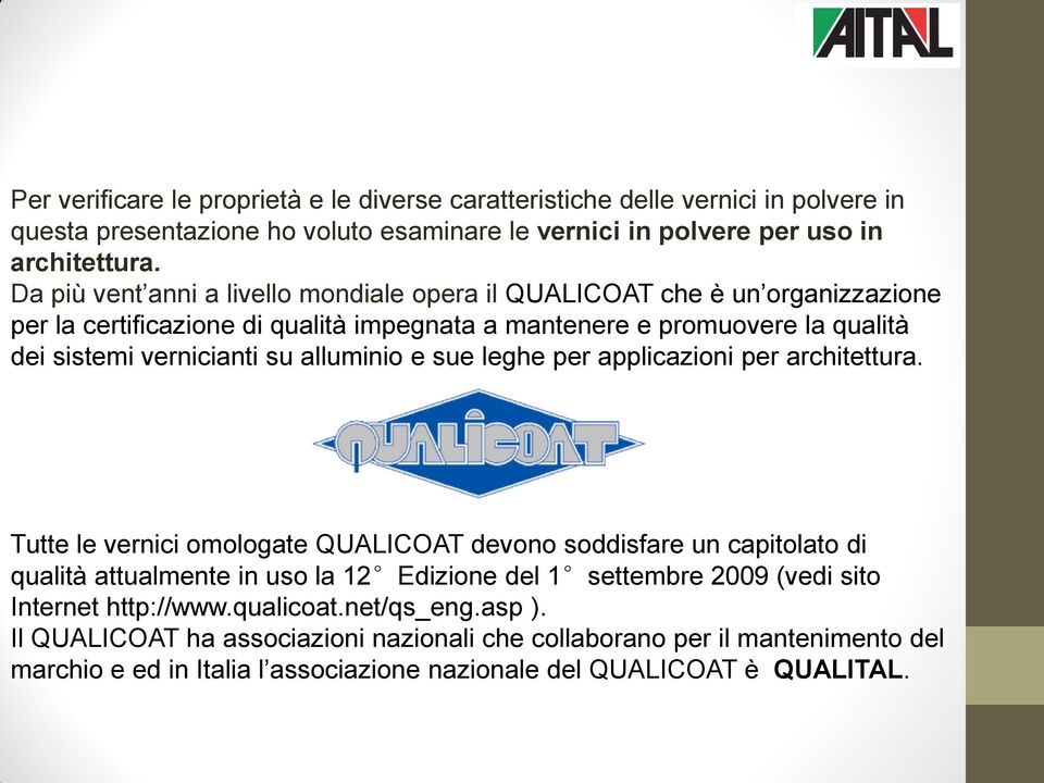 alluminio e sue leghe per applicazioni per architettura.