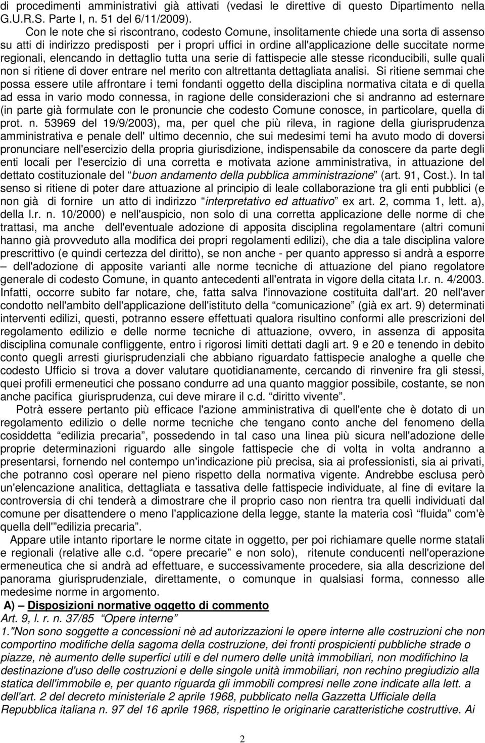 regionali, elencando in dettaglio tutta una serie di fattispecie alle stesse riconducibili, sulle quali non si ritiene di dover entrare nel merito con altrettanta dettagliata analisi.