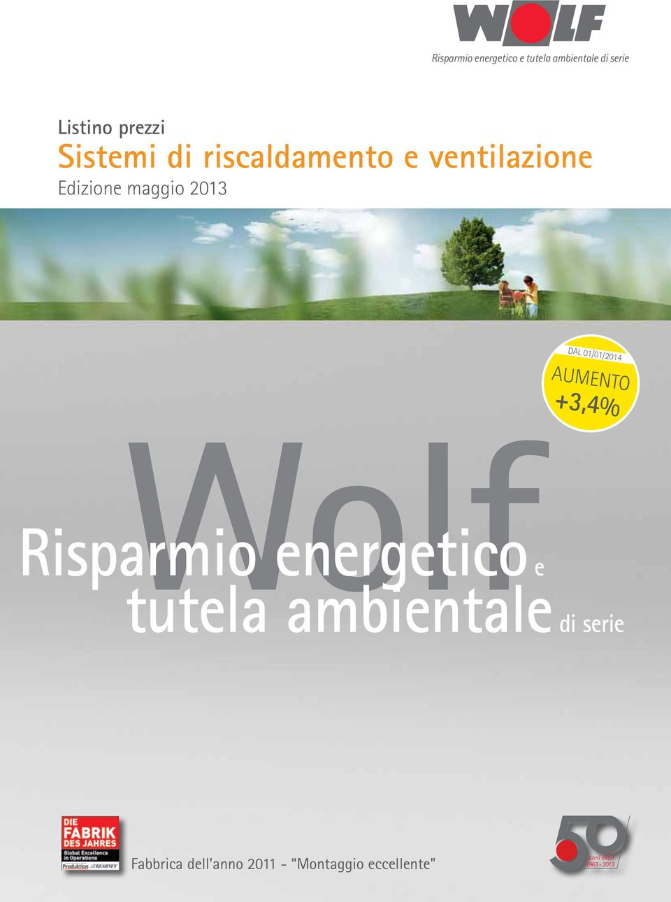 01/01/2014 AUMENTO +3,4% Wolf Risparmio energetico e tutela