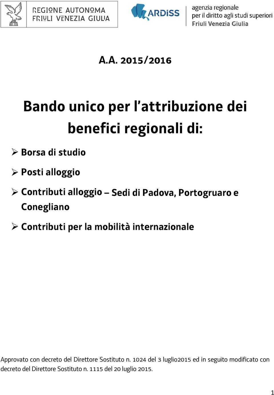 la mobilità internazionale Approvato con decreto del Direttore Sostituto n.