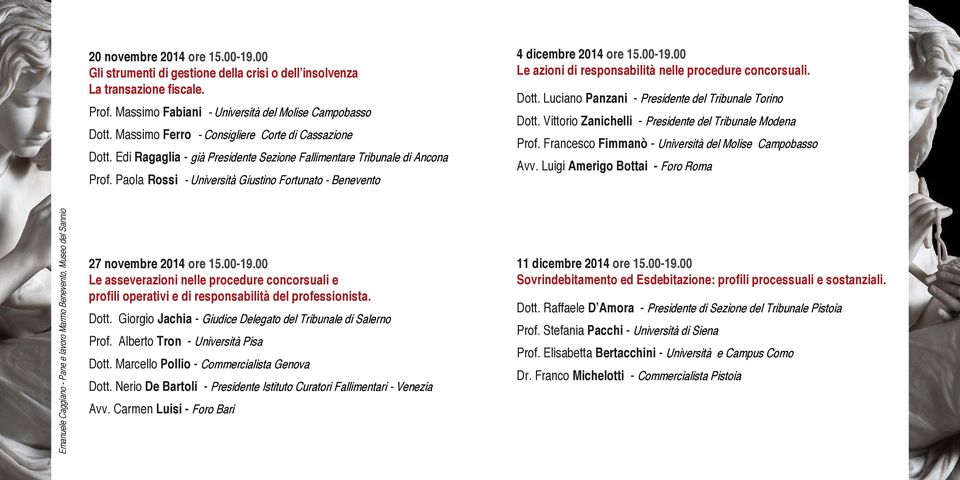 Paola Rossi - Università Giustino Fortunato - Benevento 4 dicembre 2014 ore 15.00-19.00 Le azioni di responsabilità nelle procedure concorsuali. Dott.