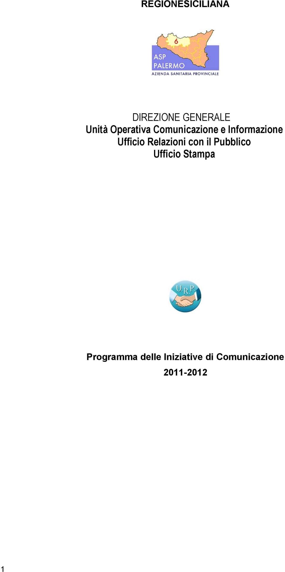 Relazioni con il Pubblico Ufficio Stampa